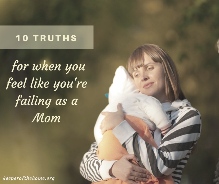 10 Truths You Need to Hear When You Feel Like a Failure as a Mom