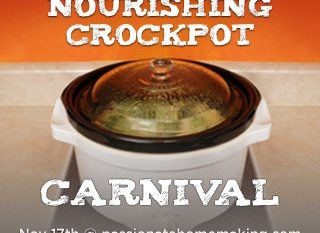 Nourishing Crockpot Carnival: My Crockpot, My Friend