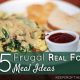 5 Frugal Real Food Meal Ideas