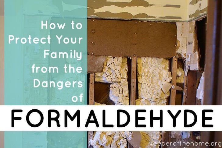 How to Protect Your Family from the Dangers of Formaldehyde