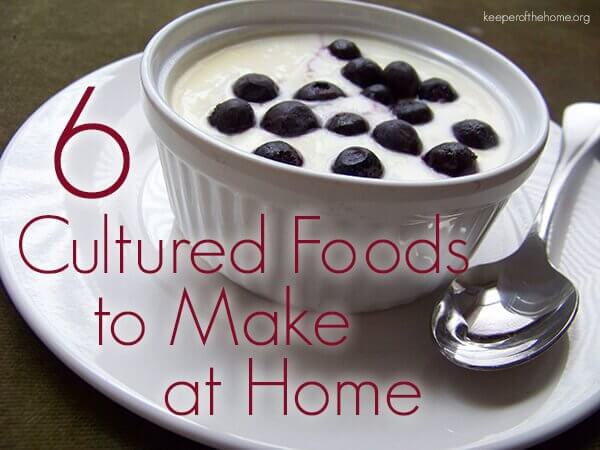 6 Cultured Foods to Make at Home