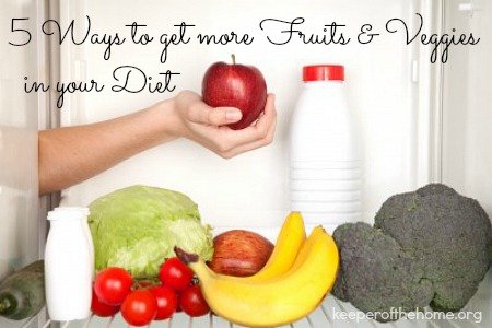 5 Ways to add more Friuts & Veggies into your diet COVER