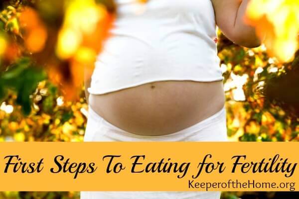 First Steps to Eating for Fertility