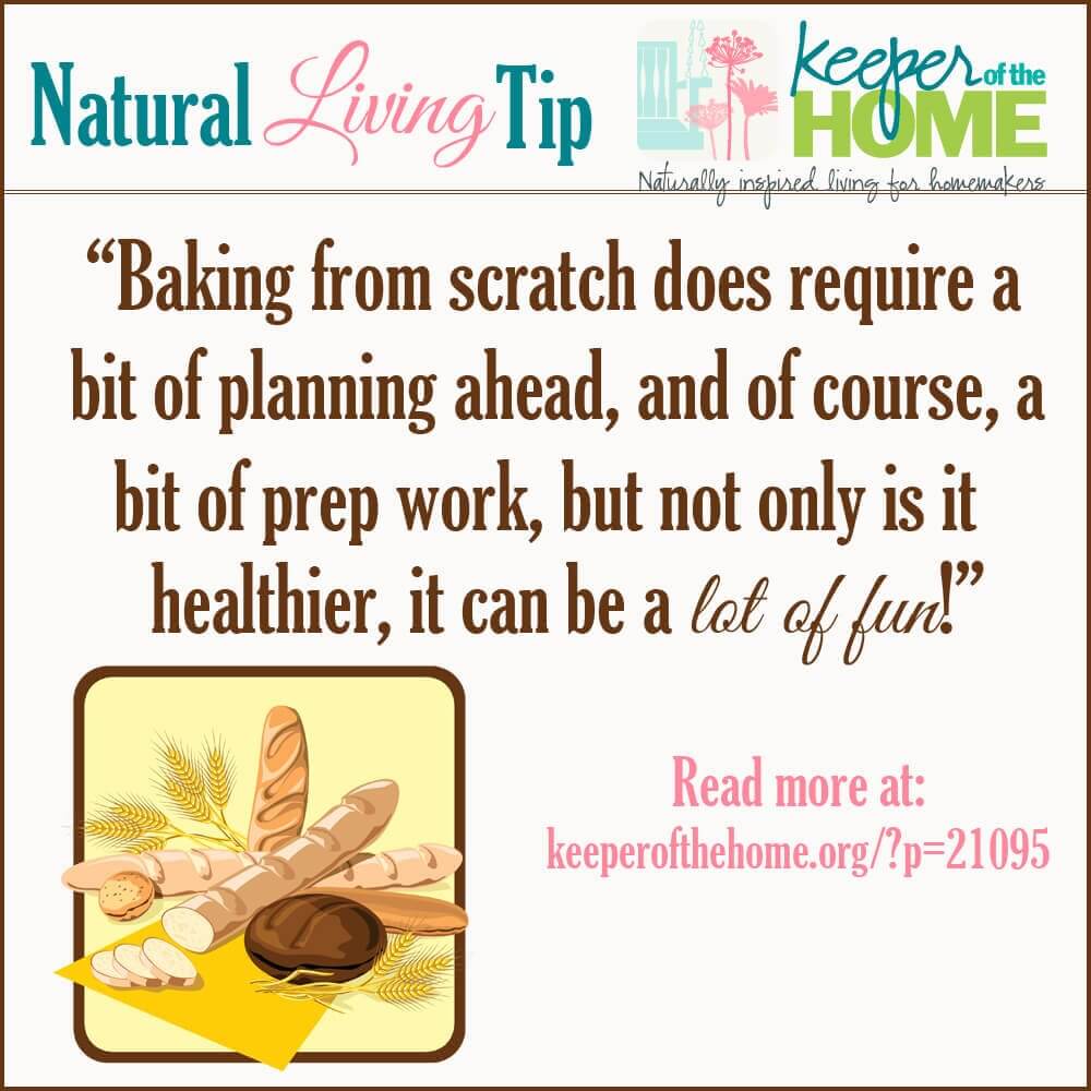 Natural Living Tip ~ Baking is nutritious and FUN!