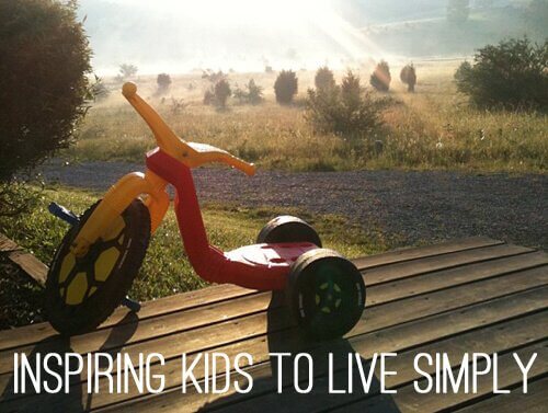 Inspiring Kids to Live Simply