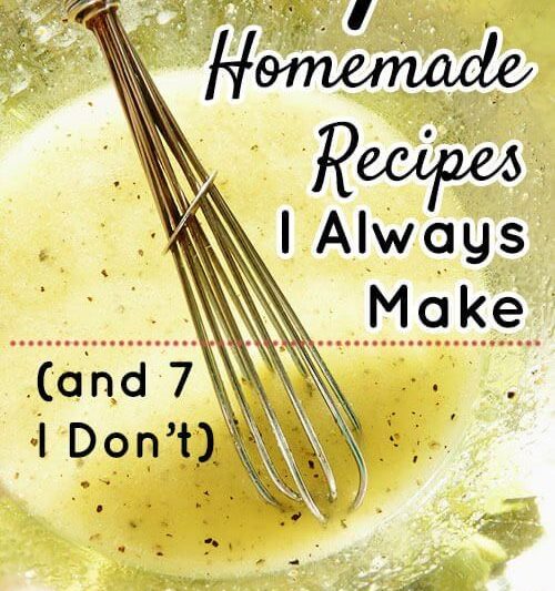 7 Homemade Recipes I Always Make (and 7 I Don't) 8