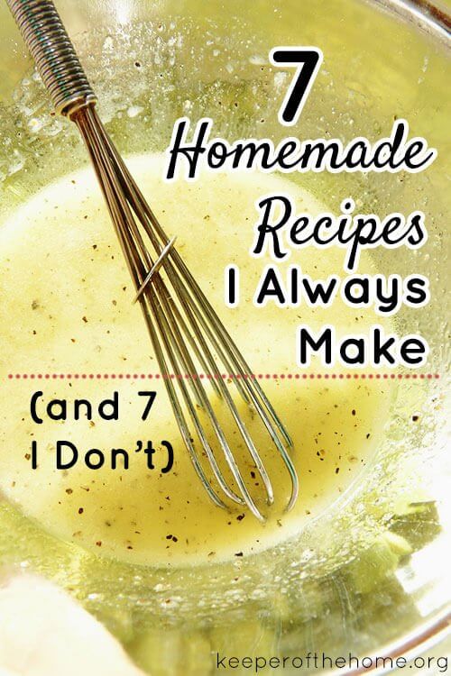 Do you get caught in the debate of which is more healthy and economical when it comes to making or buying food? Here's 7 homemade recipes to make – not buy, plus advice on what to buy instead of making! 