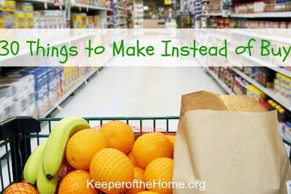 30 Things to Make Instead of Buy 3