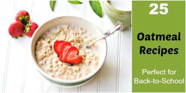 25 Oatmeal Recipes Perfect for Back-to-School Breakfasts