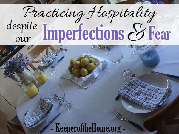 Practicing Hospitality Despite our Imperfections and Fear
