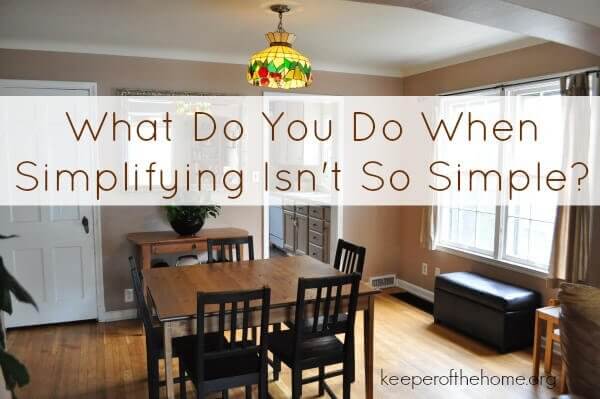 What Do You Do When Simplifying Isn't So Simple? Has the stuff creeped in to your home, even through your efforts to minimize and simplify? Is it threatening to take over, the way it is at our house? Is it overwhelming you and causing you stress? This is for us!