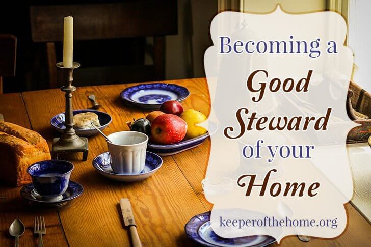 Becoming a Good Steward of Your Home