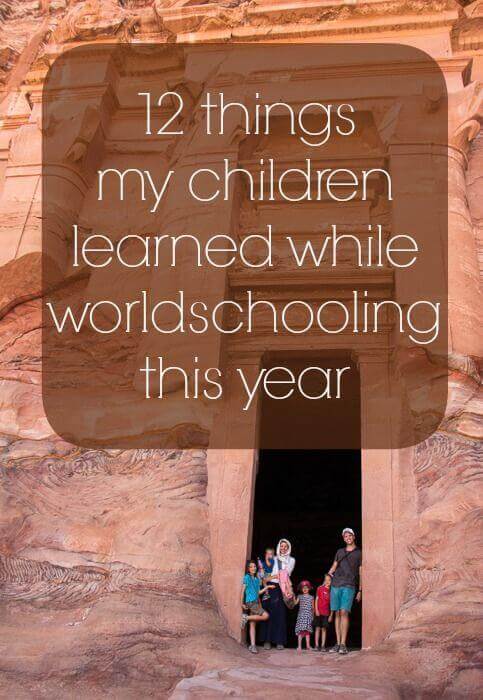 12 Things My Children Learned While Worldschooling This Year