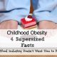 Childhood Obesity: 4 Supersized Facts the Food Industry Doesn't Want You to Know 1
