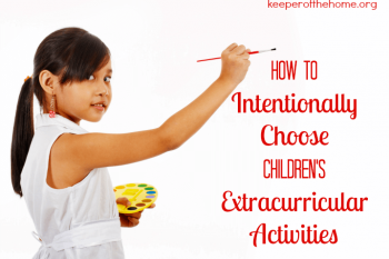 How to Intentionally Choose Children's Extracurricular Activities