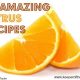 16 Amazing Citrus Recipes 2