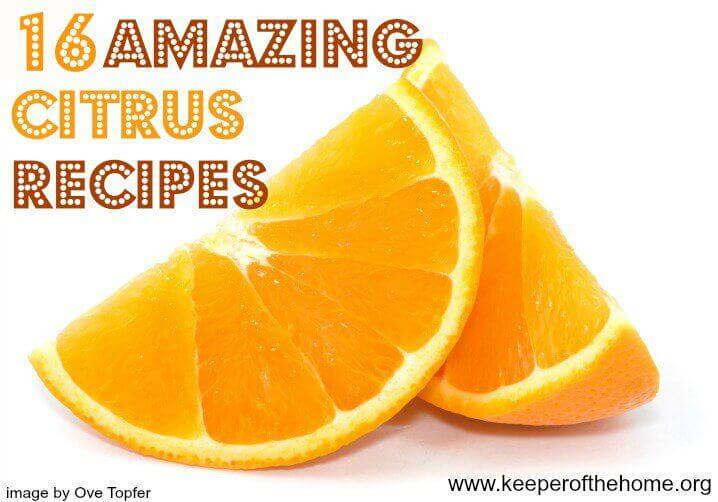 16 Amazing Citrus Recipes