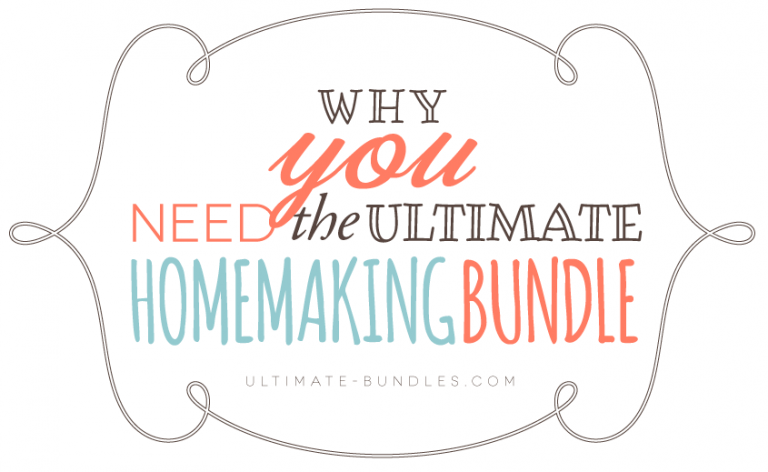 Everything you need, one HUGE, awesome package (The Ultimate Homemaking Bundle is BACK!)