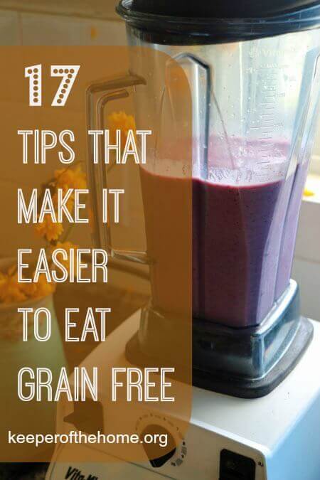 17 tips that make it easier to eat grain free