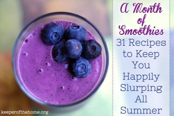 A Month of Smoothies -- 31 Recipe Links to Keep You Happily Slurping All Summer