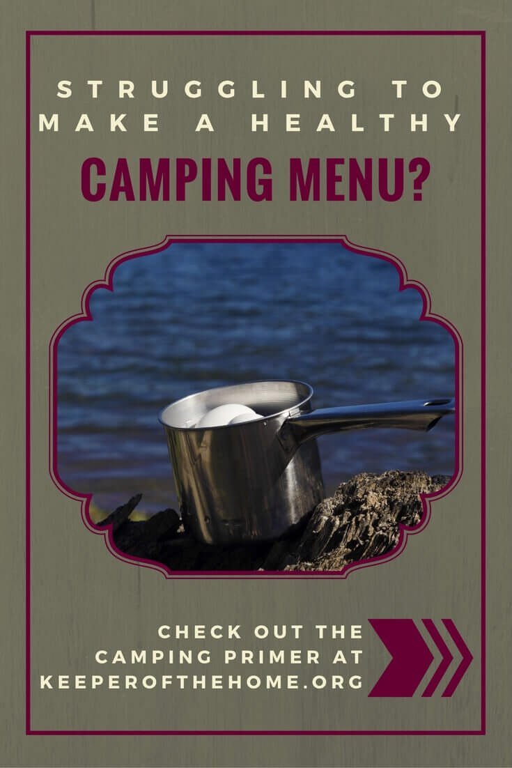 This is your real food camping menu primer (AND recipes!) whether you're grilling, cooking over an open fire, or using a gas camp stove.