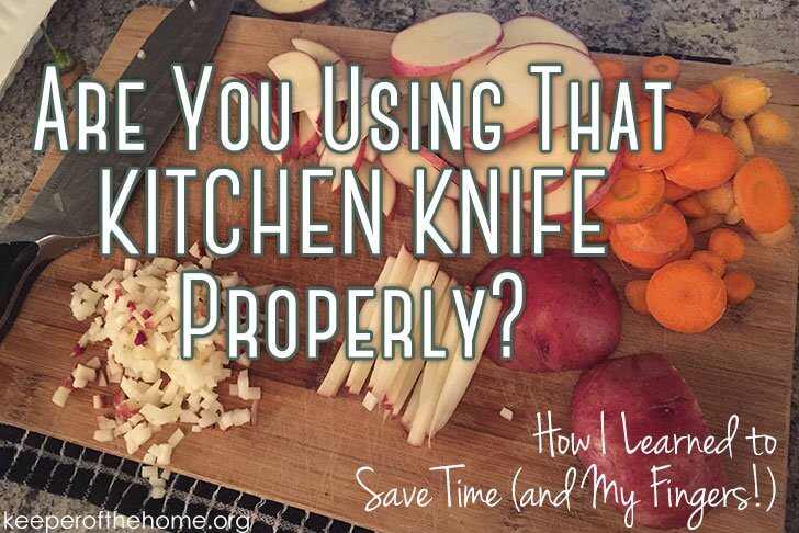 How I learned to properly use a kitchen knife to save time and my fingers!