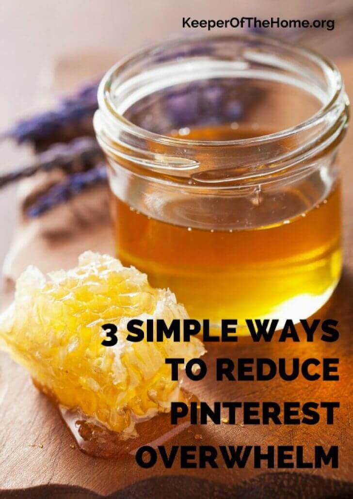 3 Simple Ways to Reduce Pinterest Overwhelm {KeeperOfTheHome.org}
