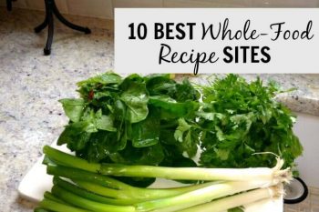 My 10 Favorite Real-Food Recipe Sites 1