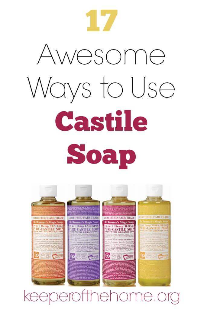 17 awesome ways to use castile soap