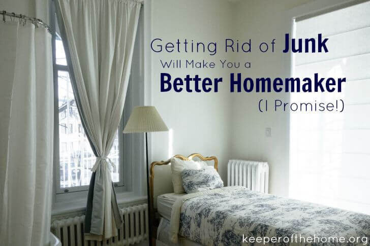 Do you want to be a better homemaker? Help your living space to breathe by getting rid of junk and eliminating stuff you don't need or enjoy.