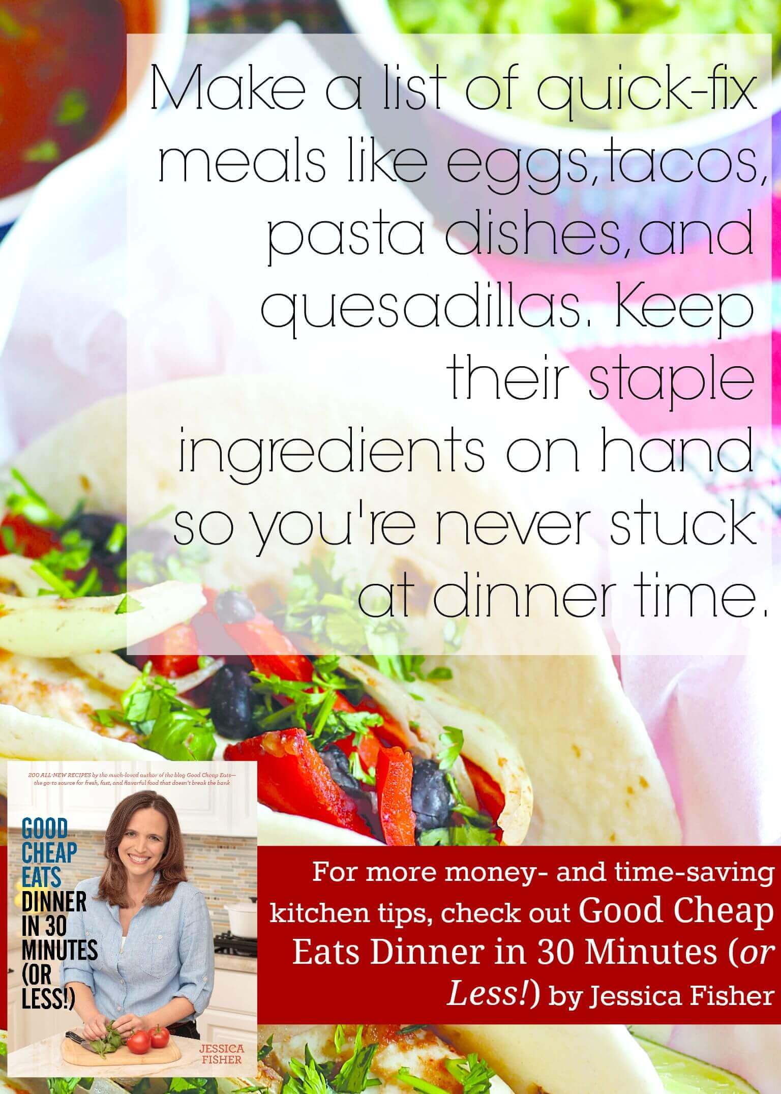Do you love serving up homemade food to your family but wish it didn't take so much time? Here's some of the top secrets from Jessica from Good Cheap Eats! Have a REAL FOOD dinner on the table in 30 minutes or less with these secrets!