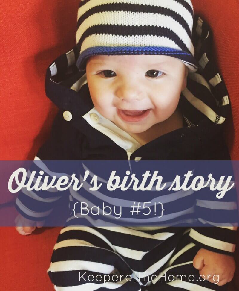 Oliver's birth story - the homebirth of our fifth baby!