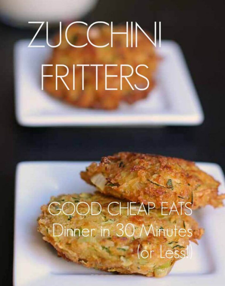 Dinner in 30 Minutes or Less? The Author of Good Cheap Eats Shares Her Secrets (and Zucchini Fritters Recipe!)