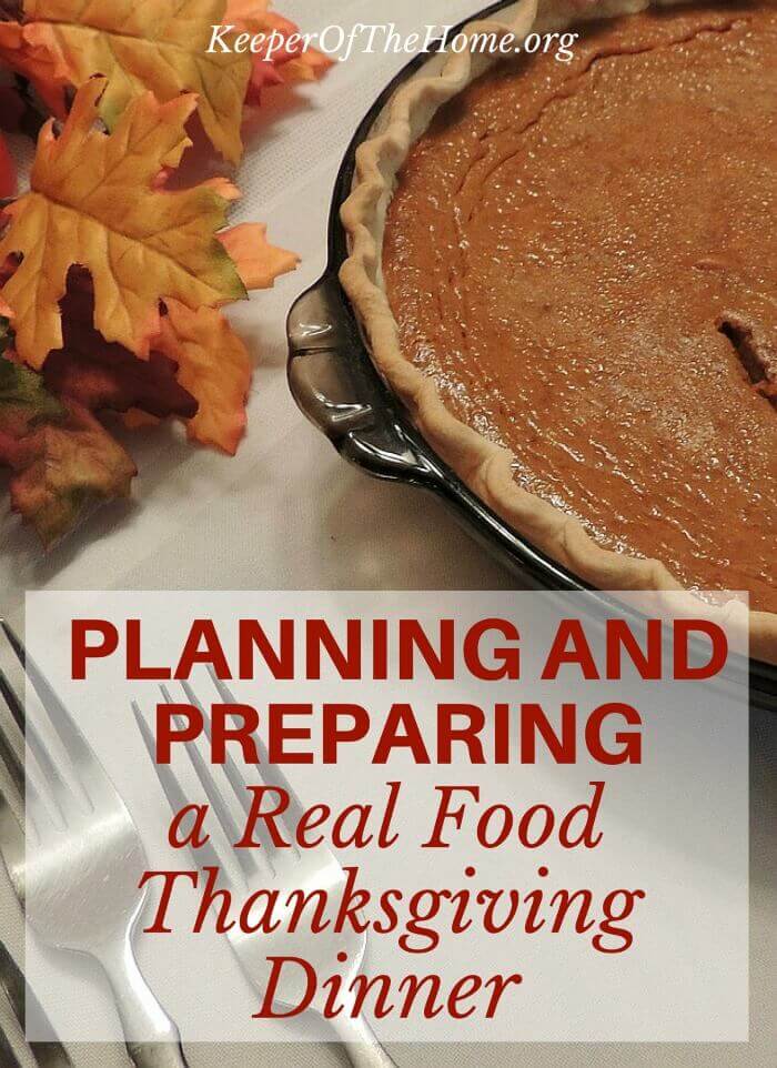 Growing up, Thanksgiving dinner was a wonderful time with family and plenty of food. Yet many of the dishes served were made with processed food. Here's how to plan and prepare your first REAL FOOD Thanksgiving dinner. 