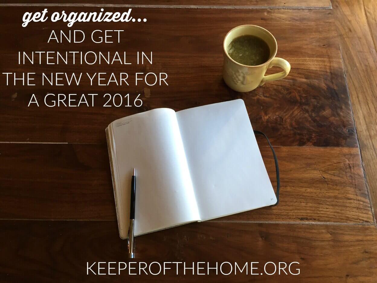 Did you accomplish all or any of your goals last year? Did everything that needed done get done? Here's how I'm going to get organized and intentional! - KeeperoftheHome.org