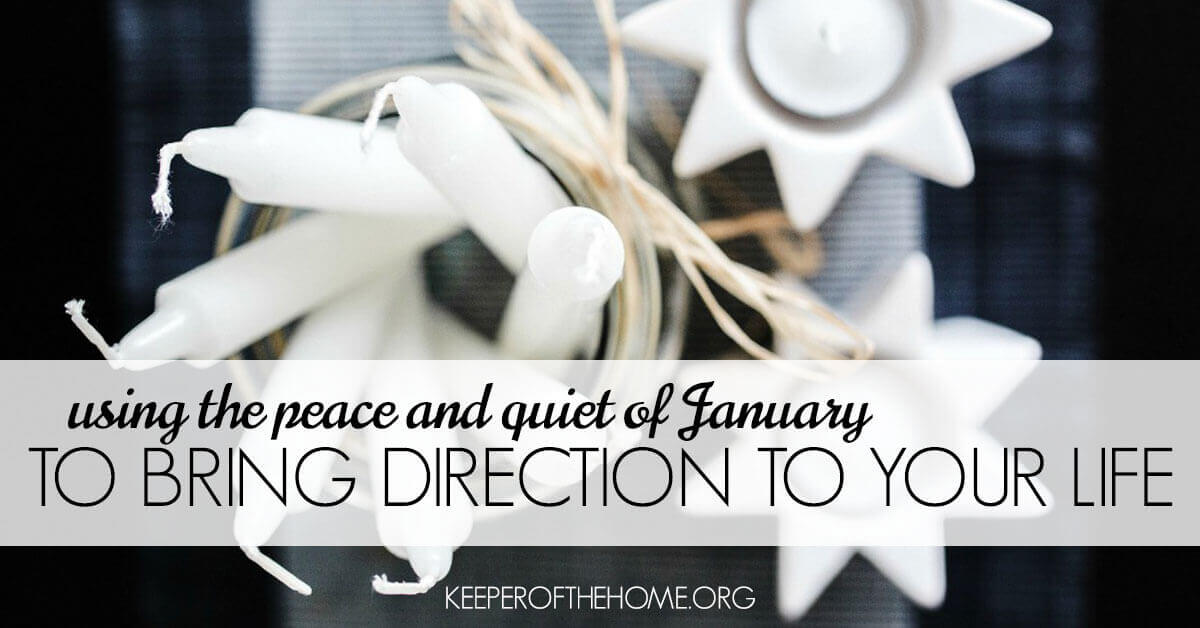 There's something special about this time of year – after the hectic holidays, January brings peace and calm – and a sense of new opportunities! Here's how you can use this special time of year to bring direction to your life. 