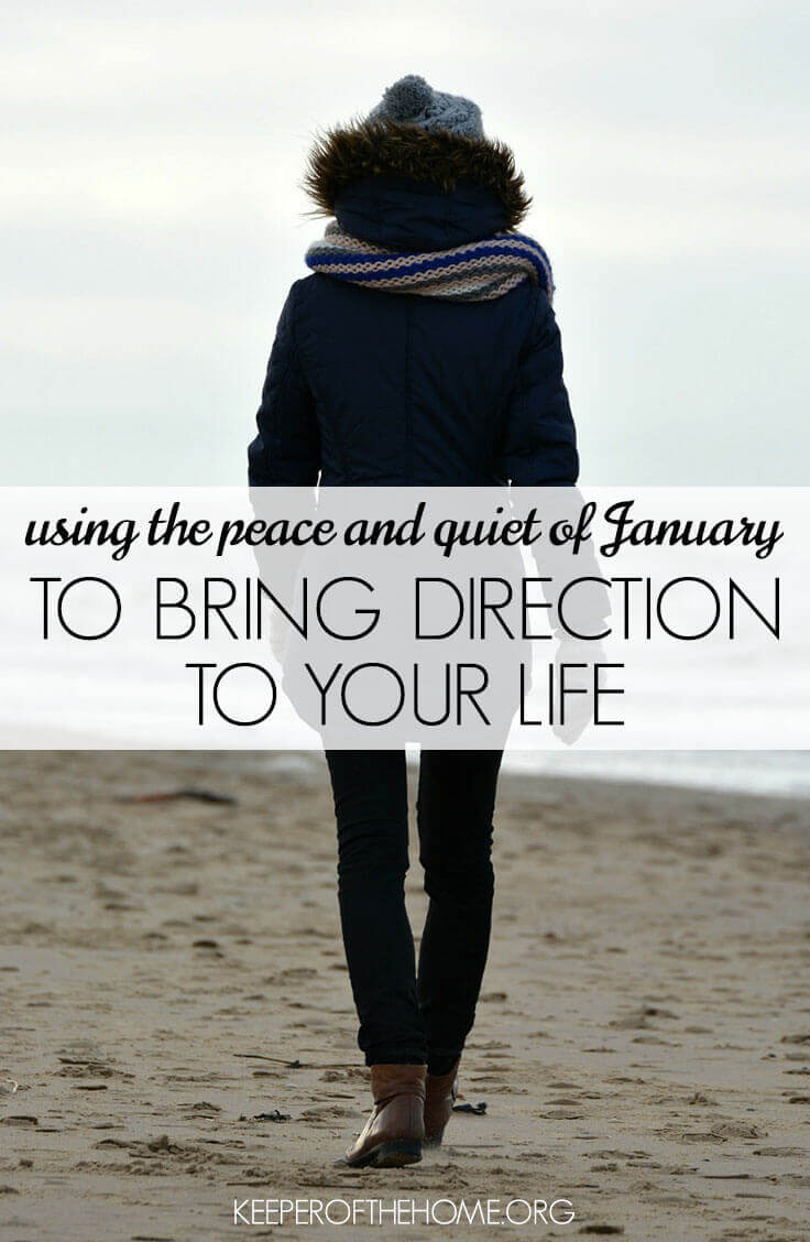 There's something special about this time of year – after the hectic holidays, January brings peace and calm – and a sense of new opportunities! Here's how you can use this special time of year to bring direction to your life. 