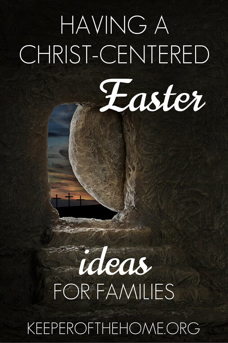 Yes, you can have a Christ-centered Easter and no, it doesn't have to be hard. Here are quite a few ideas for you to use and share with your family.