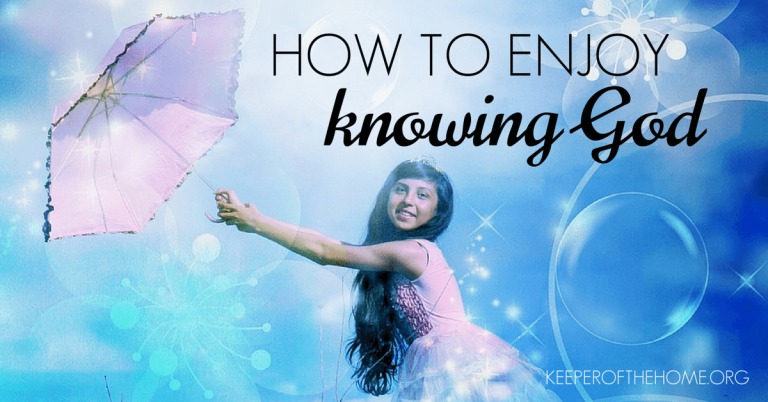 How to Enjoy Knowing God