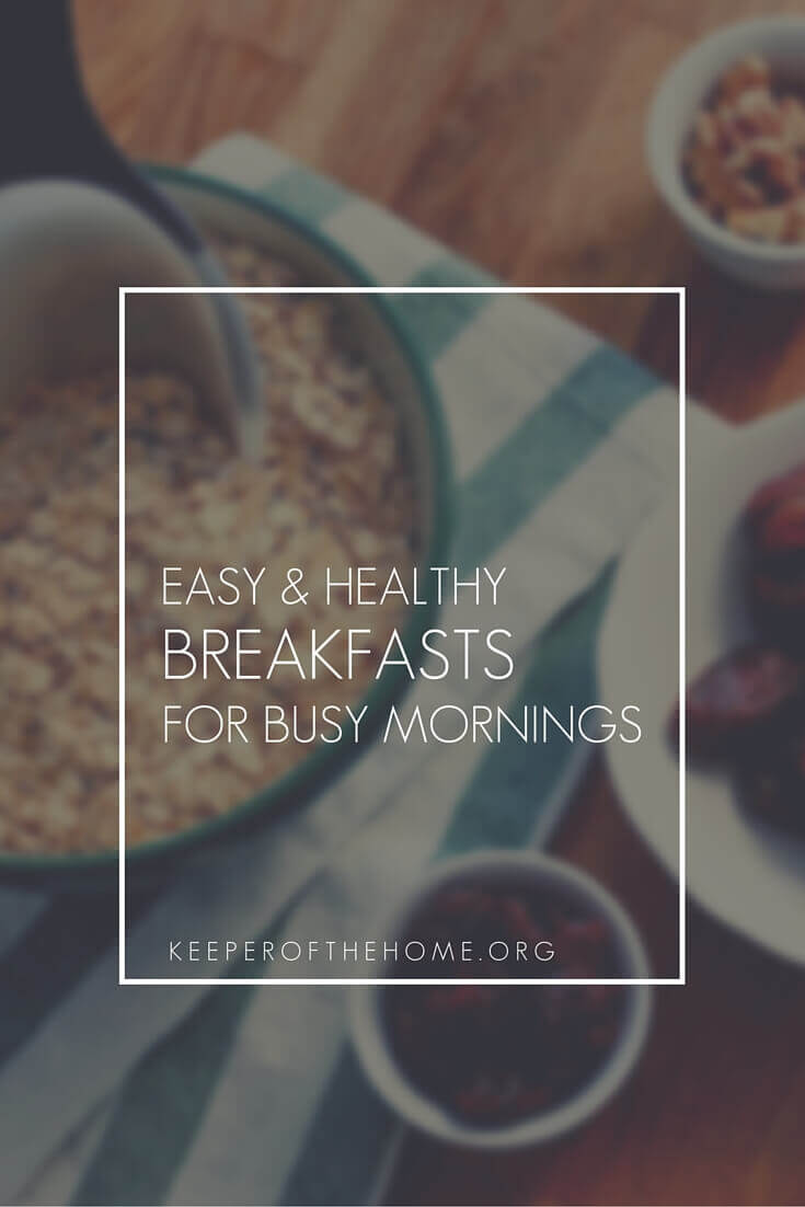 It’s easier than you think to make easy and healthy breakfasts that are wholesome, protein and fat-rich to keep tummies full, blood sugar steady, and brains fueled for learning.