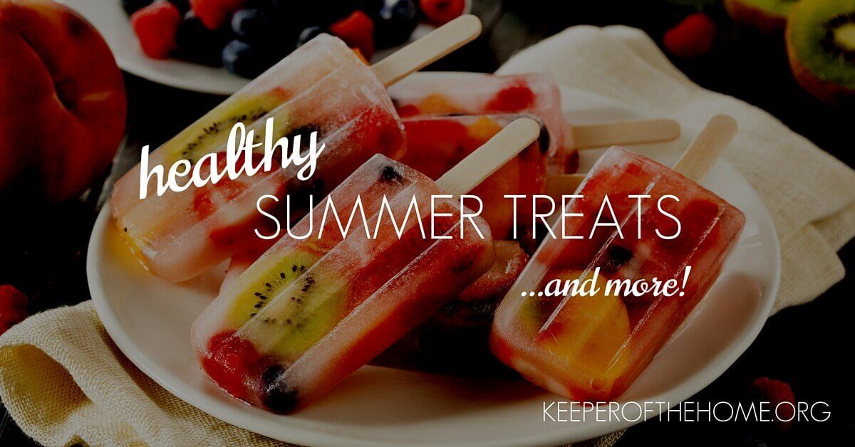 Healthy Summer Treats and More - Keeper of the Home fb