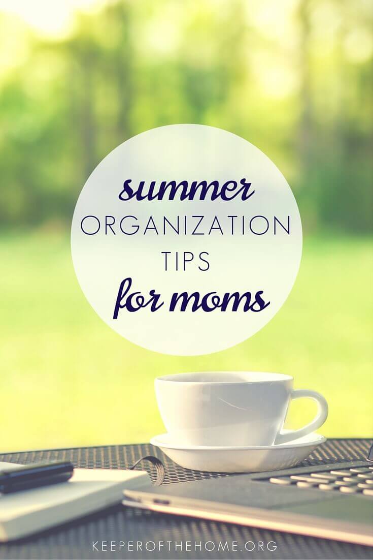 Summer Organization Tips for Moms - Keeper of the Home PIN1