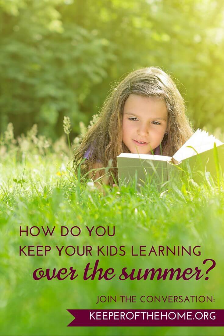 To keep our kids learning during the summer, we try to encourage unique approaches and instill a deep love of learning to serve them the rest of their lives. Here are 8 fabulous ways we do that.