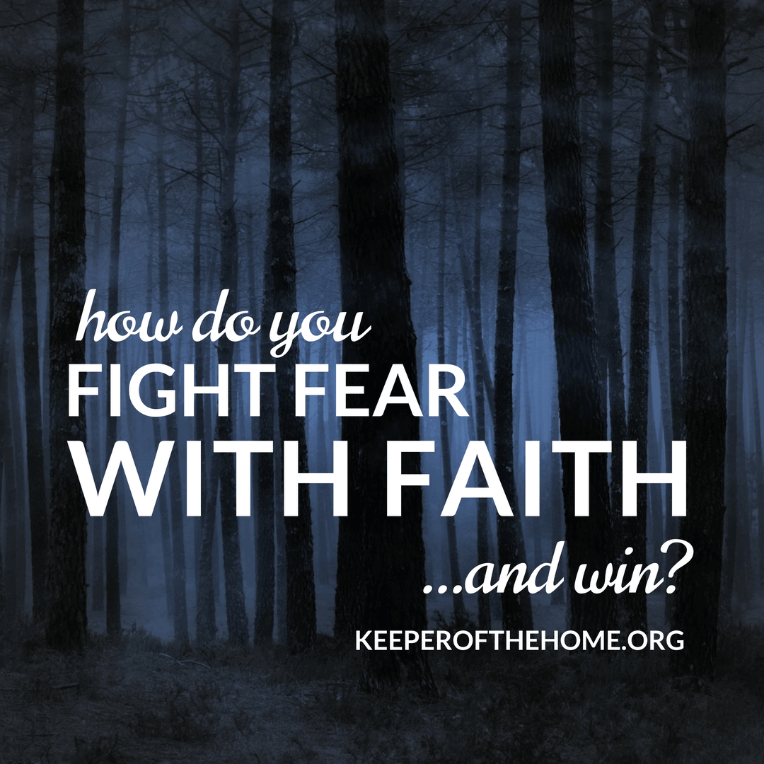 fighting fear with faith