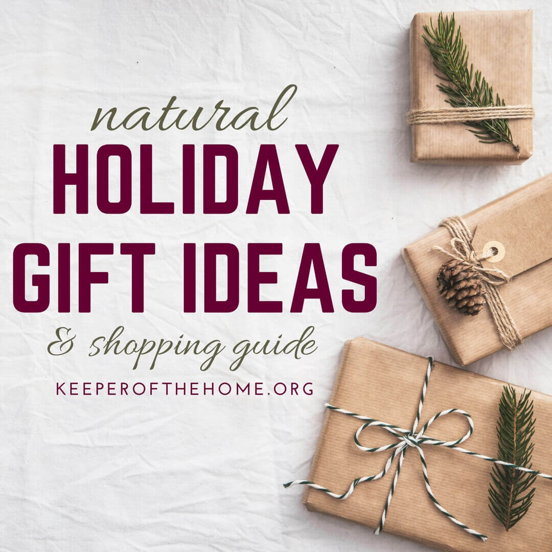 Looking for natural holiday gift ideas? Here's a list of some of my favorites.