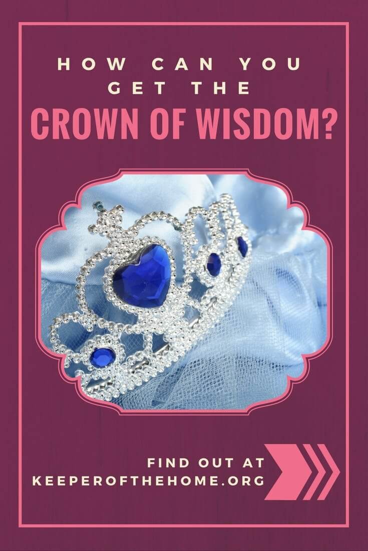 Learn about the crown of wisdom and, more importantly, how to get it and live with it in your daily life.