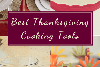 Best Thanksgiving Cooking Tools (and Recipes) 2
